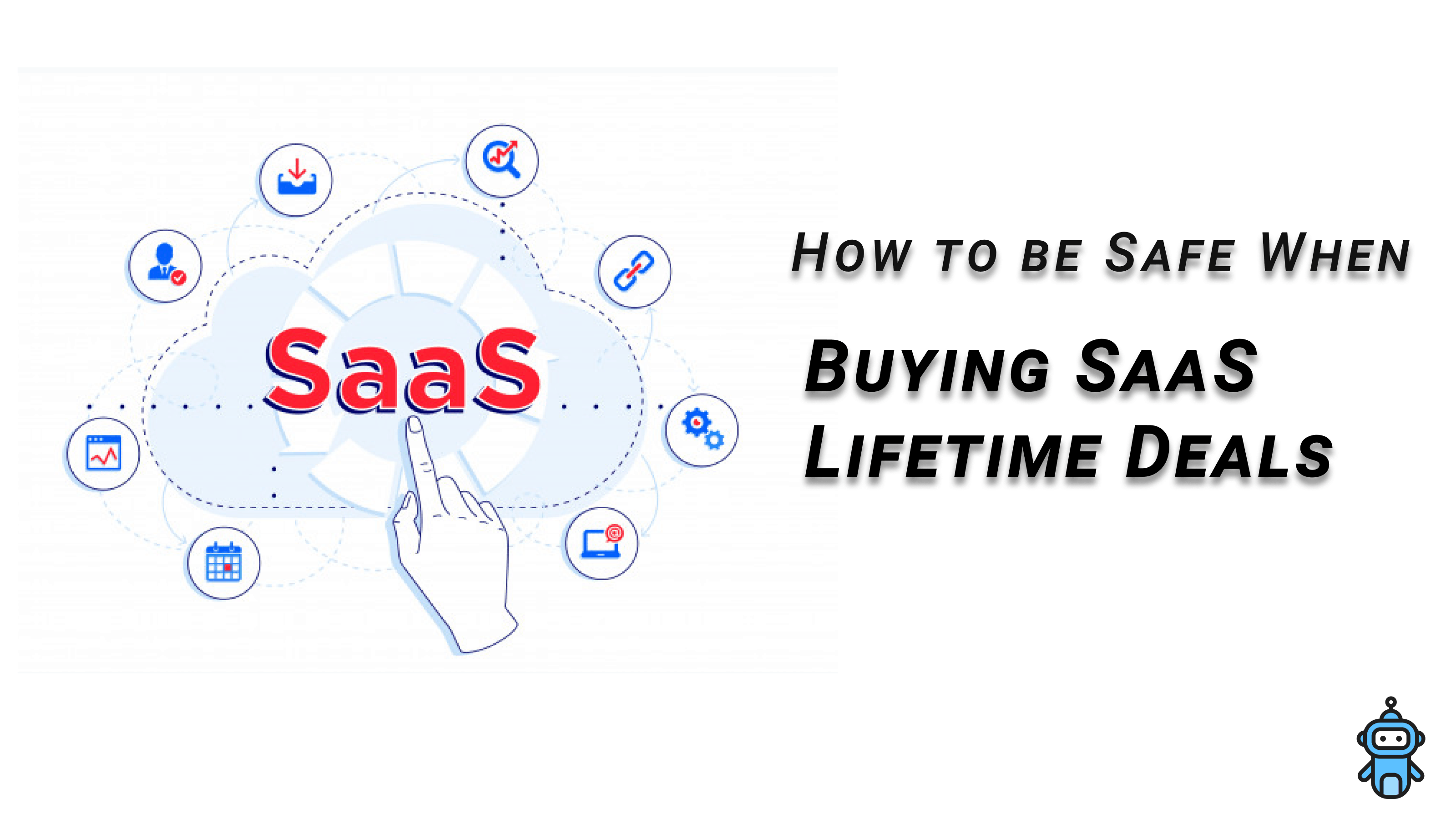 How to be Safe When Buying SaaS Lifetime Deals